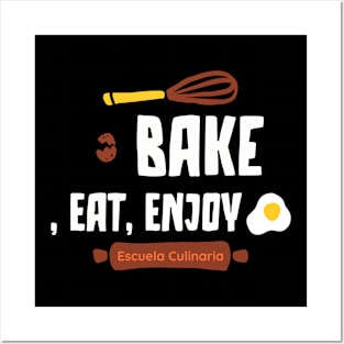 Bake eat enjoy Posters and Art